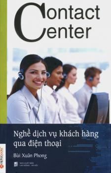 Contact Center - Nghề dịch vụ khách hàng qua điện thoại